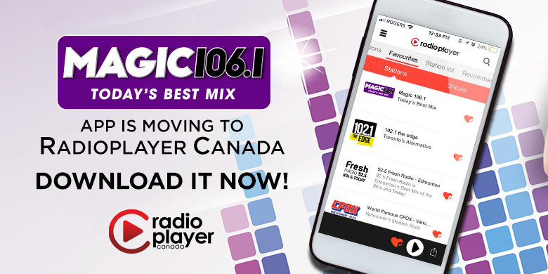 Magic 106 | Our Mobile App Is Moving To The Radioplayer Canada App