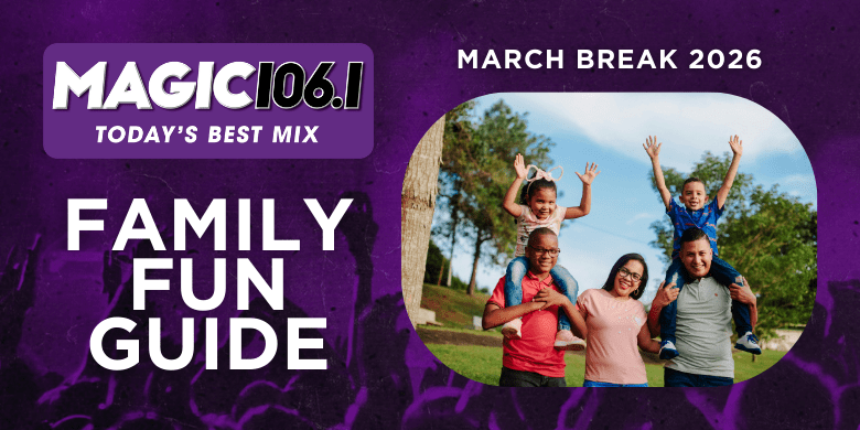 March Break 2026 Family Fun Guide